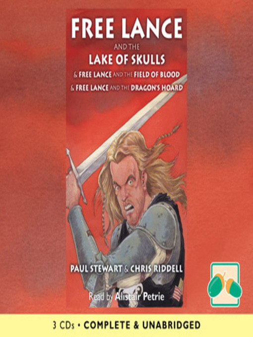 Title details for Free Lance and the Lake of Skulls & Free Lance and the Fields of Blood & Free Lance and the Dragon's Hoard by Paul Stewart - Available
